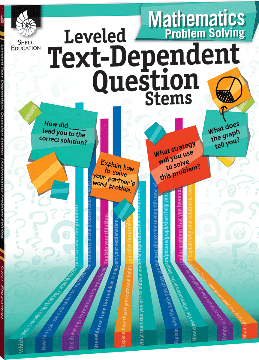 Leveled Text Dependent Question Stems Mathematics Problem Solving