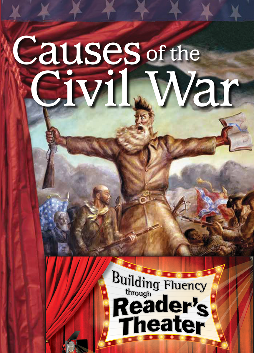 Causes Of The Civil War Reader S Theater Script Fluency Lesson Teacher Created Materials