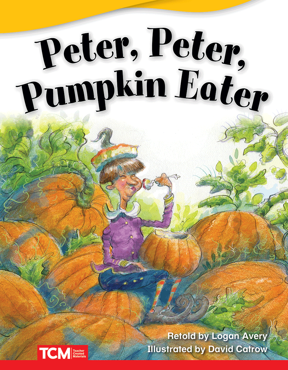 Peter, Peter, Pumpkin Eater | Teacher Created Materials