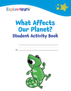 What Affects Our Planet? Student Activity Book