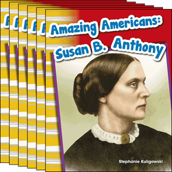 Amazing Americans: Susan B. Anthony Guided Reading 6-Pack