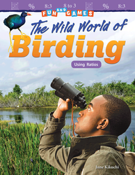 Fun and Games: The Wild World of Birding: Using Ratios (epub)