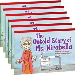 The Untold Story of Ms. Mirabella Guided Reading 6-Pack