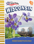 Exploring Social Studies: Wisconsin: Third Grade: Student Guided Practice Book