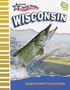 Exploring Social Studies: Wisconsin: Fifth Grade: Student Guided Practice Book