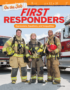 On the Job: First Responders: Expressions, Equations, and Inequalities (epub)