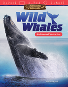 Amazing Animals: Wild Whales: Addition and Subtraction (epub)