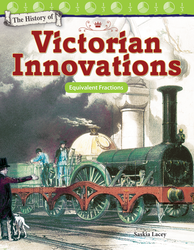 The History of Victorian Innovations: Equivalent Fractions (epub)