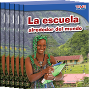 La escuela alrededor del mundo Guided Reading 6-Pack