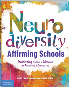 Neurodiversity-Affirming Schools: Transforming Practices So All Students Feel Accepted and Supported